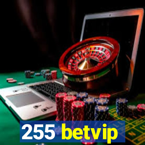 255 betvip